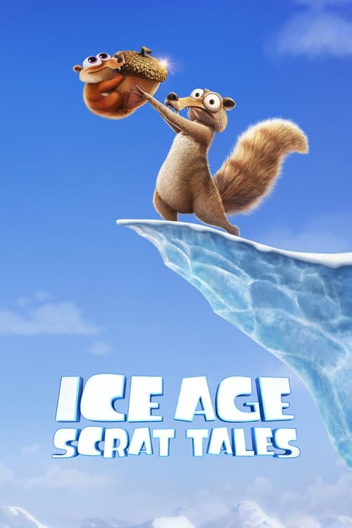 دانلود سریال Ice Age: Scrat Tales – عصر یخبندان: داستان های اسکرات