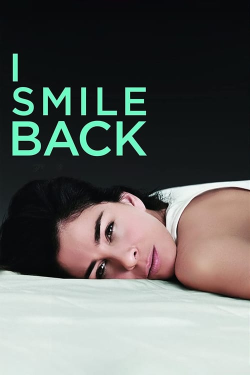 دانلود فیلم I Smile Back – من پشت لبخند