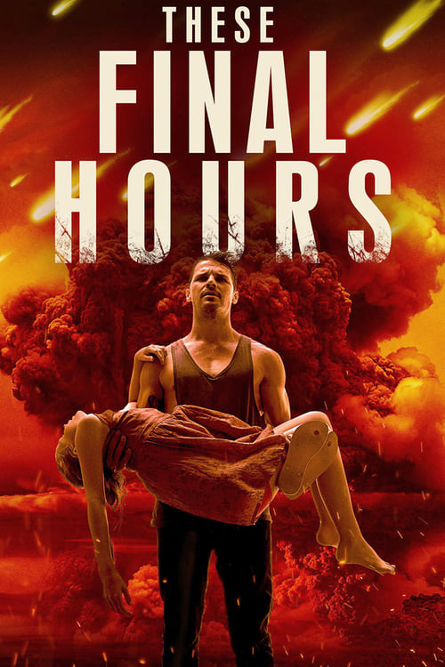 دانلود فیلم These Final Hours – این ساعات پایانی